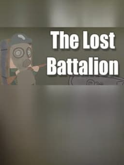 The Lost Battalion: All Out Warfare