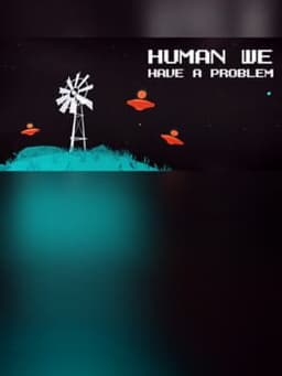 Human, we have a problem
