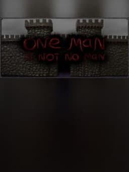 One Man Is Not No Man