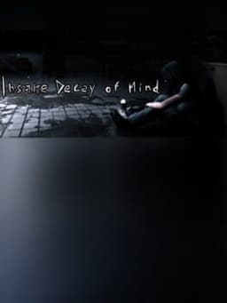 Insane Decay of Mind