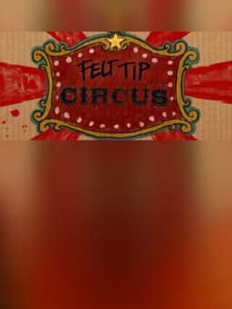 Felt Tip Circus