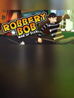 Robbery Bob: Man of Steal