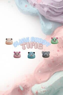 Slime Buddy Time