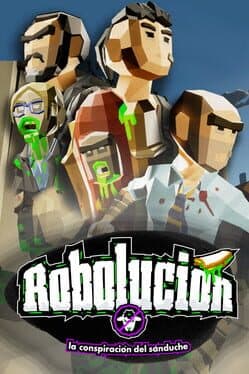 Robolucion: The Sandwich Conspiracy