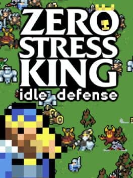 Zero Stress King: Idle Defense
