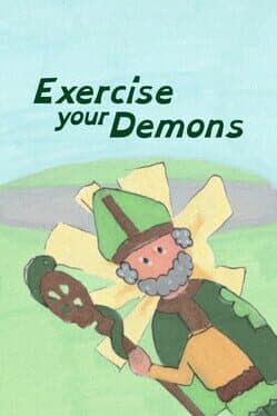 Exercise Your Demons