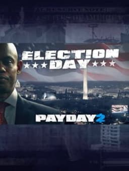 Payday 2: The Election Day Heist