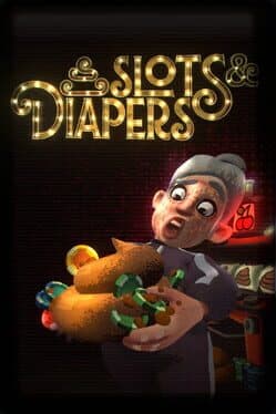 Slots & Diapers