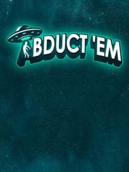Abduct 'em