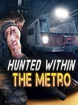 Hunted Within: The Metro