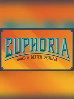 Tabletop Simulator: Euphoria - Build a Better Dystopia