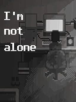 I'm Not Alone