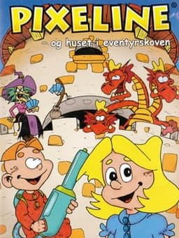 Pixeline: Og Huset I Eventyrskoven