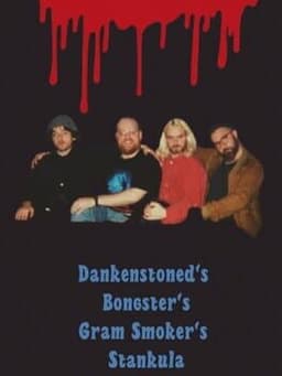 Dankenstoned’s Bongster’s Gram Smoker’s Stankula