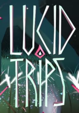 Lucid Trips