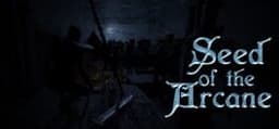 Seed of the Arcane: Episode 1