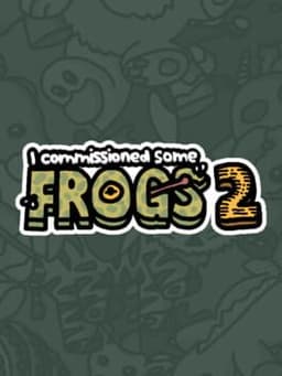 I Commissioned Some Frogs 2