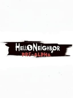 Hello Neighbor Pre-Alpha