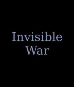 Invisible War Revised